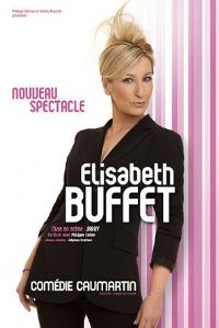 Elisabeth BUFFET nouveau spectacle. Du 26 septembre au 1er décembre 2013 à Paris09. Paris. 